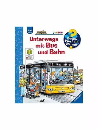 RAVENSBURGER | Buch - Wieso Weshalb Warum junior - Unterwegs mit Bus und Bahn Band 63 | 